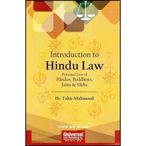Dr. Tahir Mohmood's Introduction to Hindu Law - Personal Law of Hindus, Buddhists, Jains & Sikhs by Universal Law Publishing Co.